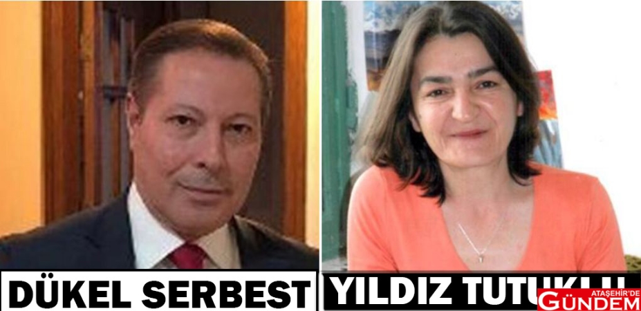 DÜKEL SERBEST YILDIZ TUTUKLU ATAŞEHİR'DE GÜNDEM YILDIZ DÜKEL